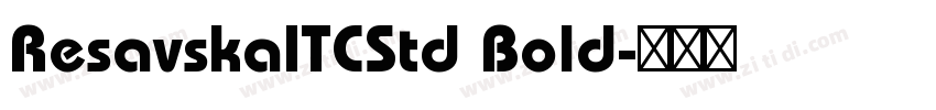 ResavskaITCStd Bold字体转换